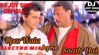 Upar Wala Apne Saath Hai | Sirf Tum | Kumar Sanu | REMIX | DJ JOY SING 