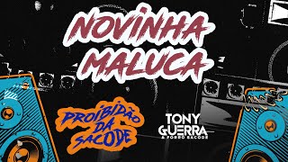 Tony Guerra - Novinha Maluca