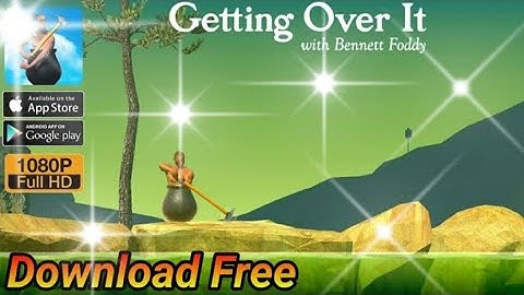 getting over it 100% real|no black screen|no error|android