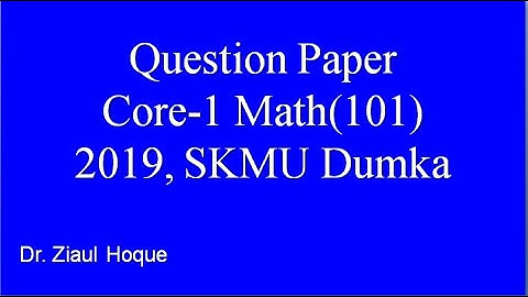 SKMU Dumka, Question Paper Core-1, Math101(2019)