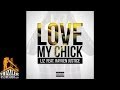 L!Z ft. Rayven Justice - Love My Chick (Dirty) [Thizzler.com]