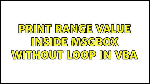 Print Range value inside MsgBox without loop in VBA (2 Solutions!!)