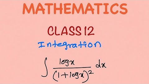 Integrate logx / (1+ logx)^2  dx