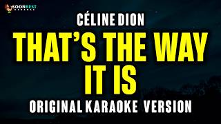That's The Way It Is - Celine Dion (Original Karaoke Version)