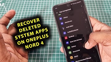 How To Recover & Install Deleted System Apps On OnePlus Nord 4 | Reinstall Default OnePlus Apps