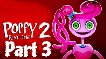 Poppy Playtime 2 - Mobile Gameplay  Walkthrough - Part 3 (Android,iOS)