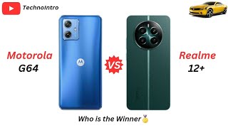 Motorola G64 Vs Realme 12 Plus | Who is the Winner🥇