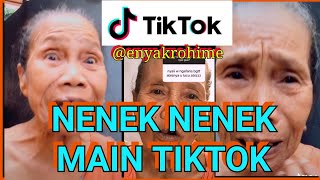 TIKTOK NENEK NENEK NGEGAS | SUARA MELENGKING SERING MARAH MARAH TAPI BIKIN NGAKAK #@enyakrohime.