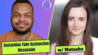 Eustachian Tube Dysfunction Discussion with Natasha Mills On Her Road to Healing
