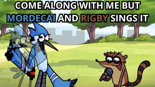 FNF Come Along With Me But Mordecai And Rigby Sings It ✨🎶🎶❤