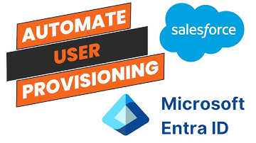 Salesforce Automated User Provisioning using Microsoft Entra ID