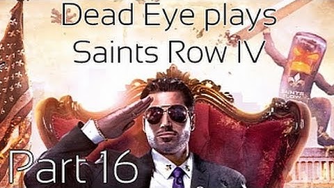 Saints Row 4 - Dead Eye walkthrough - Part 16: Ben King and game hang ups