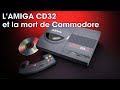 295  lamiga cd32 et la mort de commodore