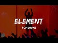 Pop Smoke - Element (Lyrics)
