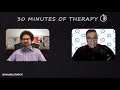 30 Minutes of Therapy – Episode 5 – The Importance of Policy