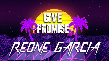 Reone Garcia - Give Promise (Official Video)