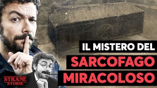 Il MISTERO del sarcofago miracoloso
