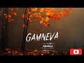 GamNeva - AĞLADIKÇA