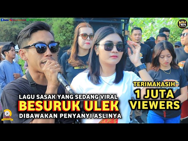 SASAK VIRAL SONG IN TIKTOK BESURUK ULEK BROUGHT BY THE ORIGINAL SINGER class=