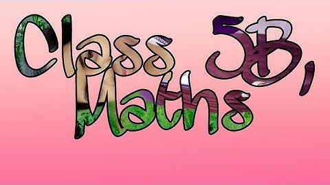 Class 5B, Maths , ch 3 Large numbers, session 3 video