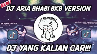 DJ ARIA BHABI BKB VERSION REMIX FULLBASS TIKTOK VIRAL TERBARU 2025 