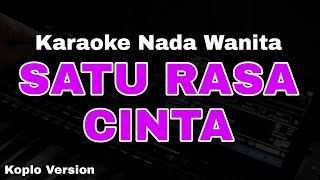 SATU RASA CINTA - YENI INKA || KARAOKE DANGDUT KOPLO || NADA CEWEK