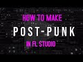 How to make postpunk  fl studio tutorial
