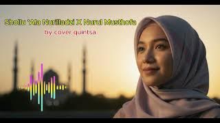 Sholawat Shollu 'Ala Nurilladzi X Nurul Musthofa | Cover Quintsa