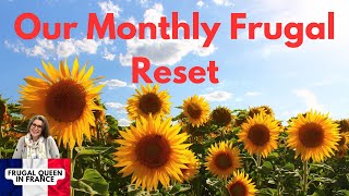 Our Monthly Frugal Reset - #frugalliving #reset #budget