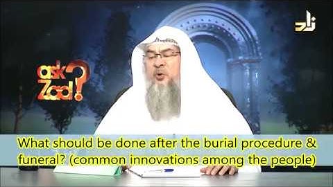 What is the Sunnah to be done during Burial & Funeral - Sheikh Assim Al Hakeem