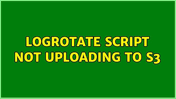 Logrotate script not uploading to s3