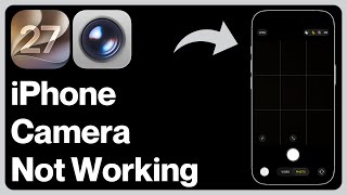 iOS 27: How To Fix Camera Not Working or Black Screen Problem on iPhone (2026)
