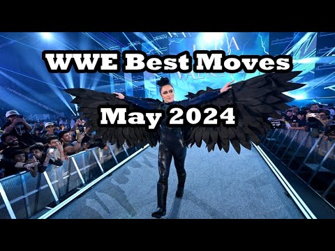 WWE Best Moves of 2024 - May