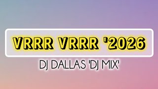Dj Dallas  Vrrr Vrrr dj Mix 2026