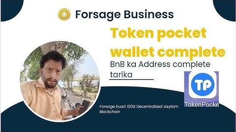 Forsage ka account Token pocket wallet or Bnb ka Address ka complete tarika