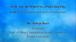 Background Research in Journalism || Part I || Prof. Abhijit Bora