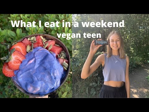 What I eat on a WEEKEND as a vegan teen