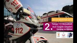 2 Türkiye 112 Motosikletli Acil Sağlık Ekipleri Çalıştay Ve Eğitimi