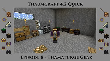Thaumcraft Quick 4.2 E08 - Thaumaturge Gear