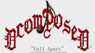 Dcomposed-Fall Apart