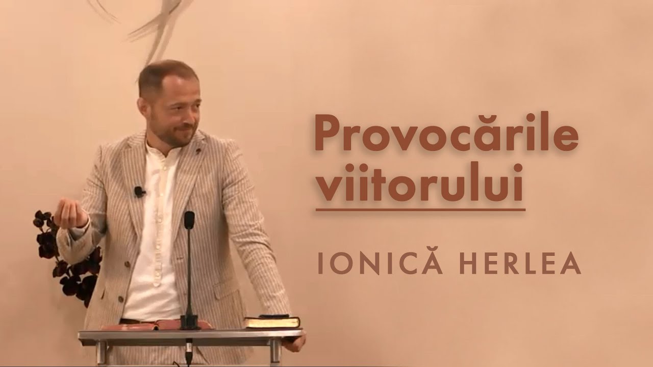 Ionică Herlea - Provocările viitorului