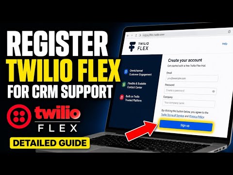 How to register with Twilio Flex for CRM support - Detailed Guide