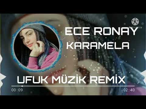 Ece RONAY - KARAMELA (UFUK MÜZİK REMİX)