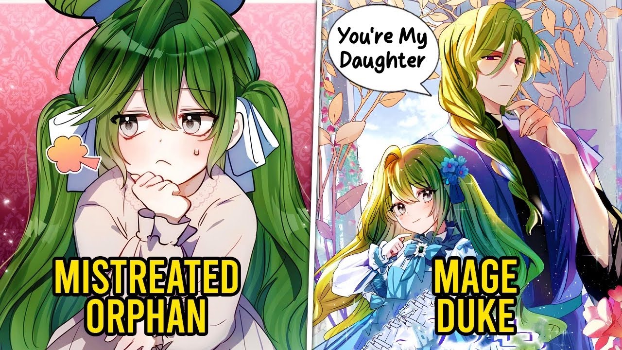 (Parts 1-7) She was A Mistreated Orphan until the Mage Duke Adopted Her