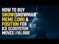 How to Buy SNOW(Snowman Meme Coin) & Position for ICE Ecosystem Moves | Full Guide