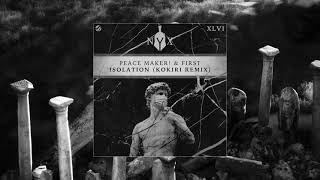 ⁣PEACE MAKER! & FIRST - Isolation (Kokiri Remix)