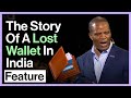 The Story Of A Lost Wallet In India
