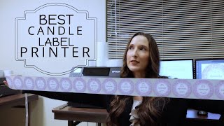 Best Candle Label Printer for Printing Your Own Candle and Soap Labels - Starting a Candle Business