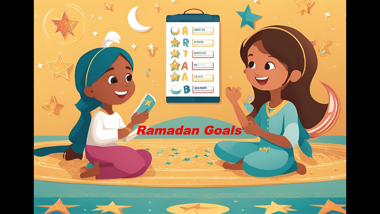 "How to Make the Most of Ramadan – Setting Small Goals for Kids"