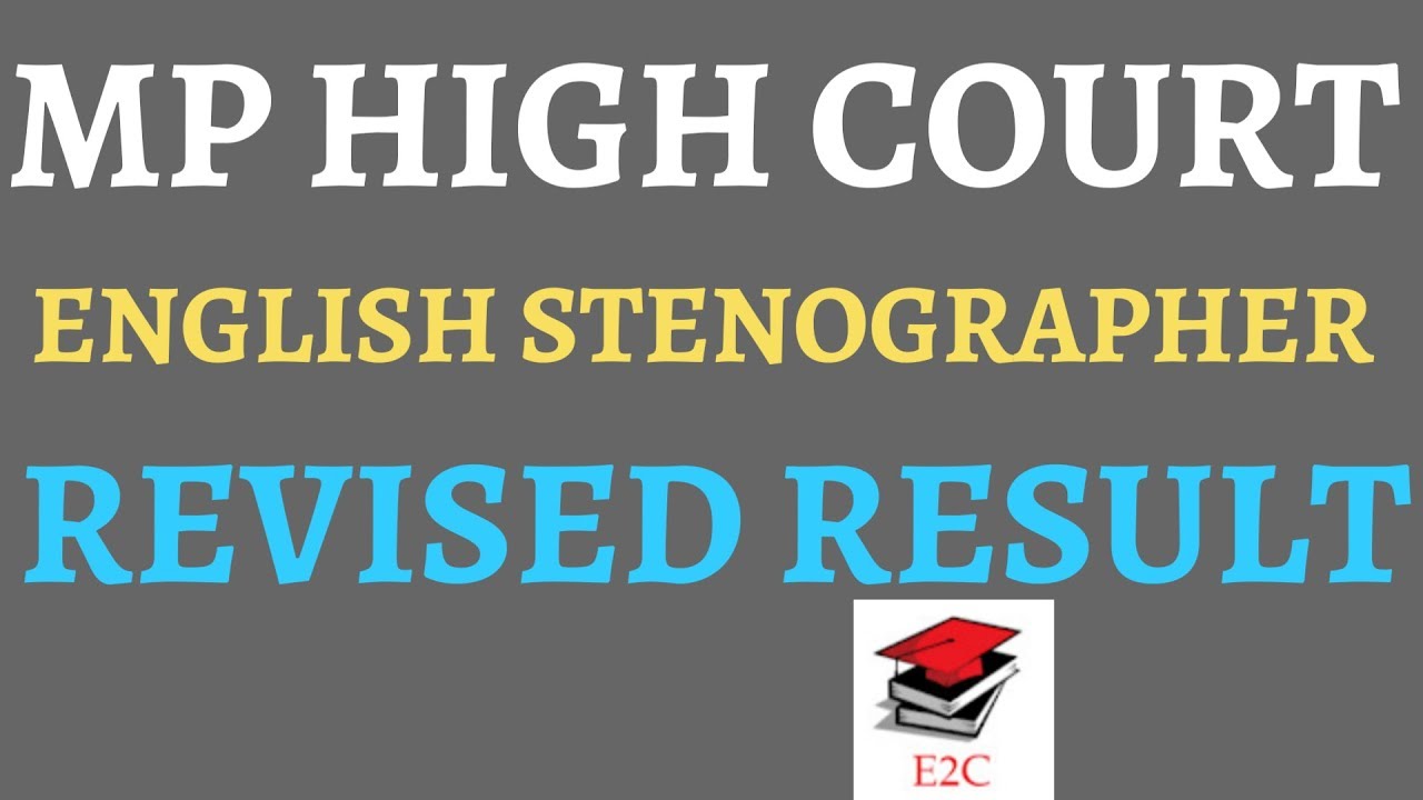 MP HIGH COURT ENGLISH STENOGRAPHER REVISED RESULT || MPHC RESULT || E2C